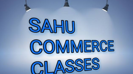 Sahu commerce classes